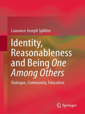 cover image of Identity, Reasonableness and Being One Among Others